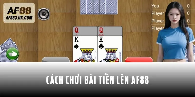 Hướng dẫn chiến thuật chơi đánh bài Tiến lên