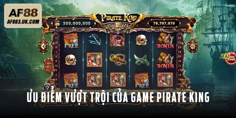 ưu điểm vượt trội của game Pirate King
